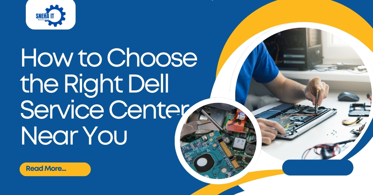How to Choose the Right Dell Service Center Near You