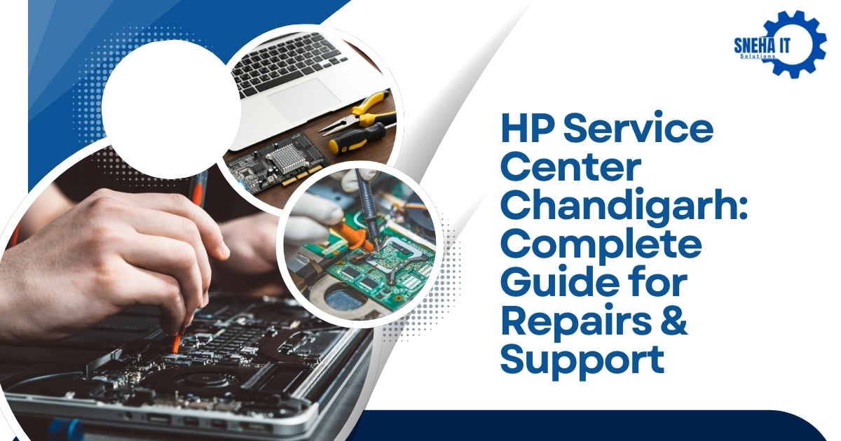 HP Service Center Chandigarh: Complete Guide for Repairs & Support